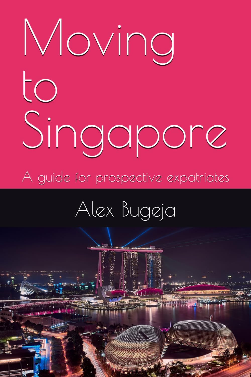 Moving to Singapore: A guide for prospective expatriates