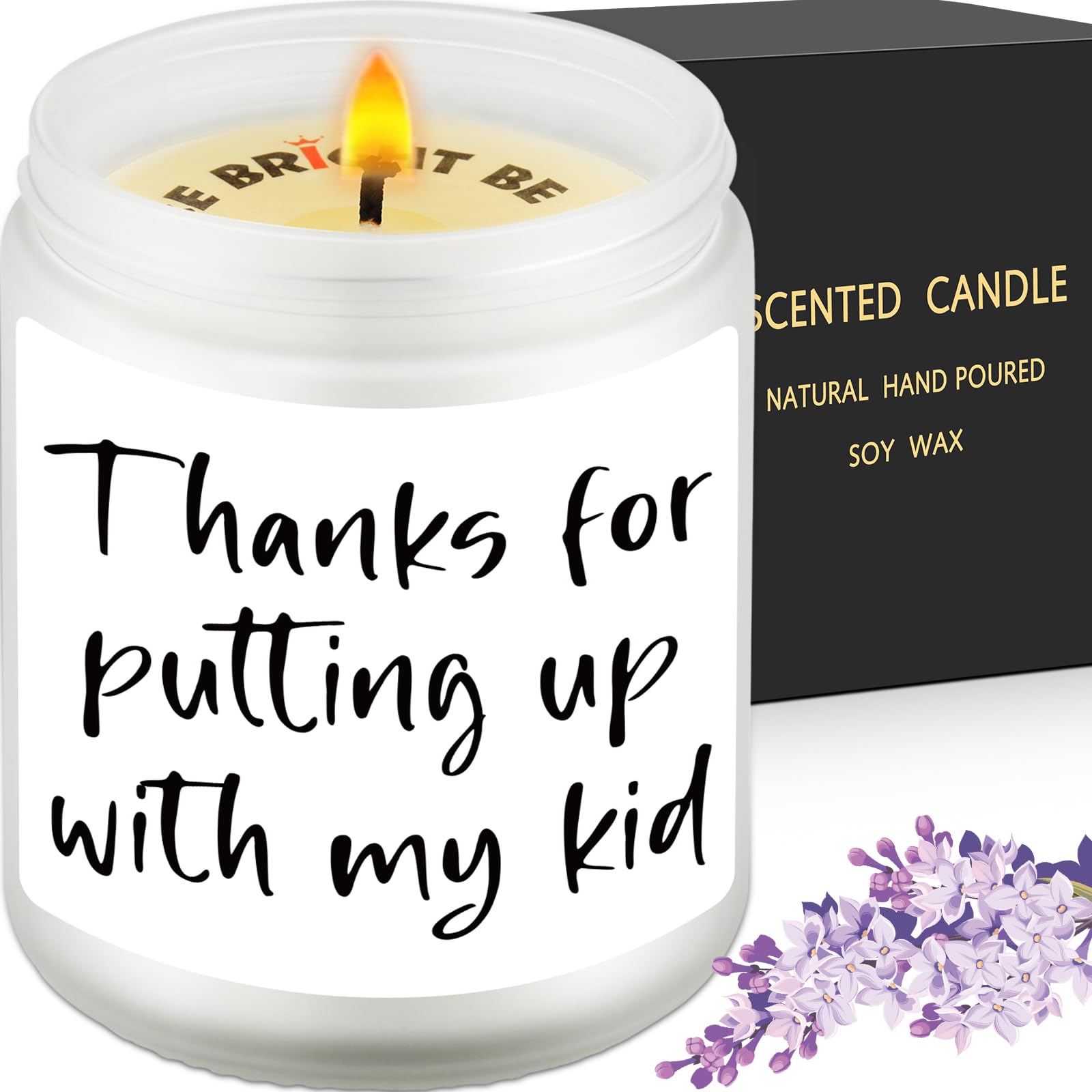 Thanks for Putting Up with My Kid, Gift for Daycare Teacher, Preschool Teacher, Babysitter, Coach, Friend, Mom, Dad, Grandma, Family Appreciation Gift, Thank Your Present, Lavender Scented Soy Candle