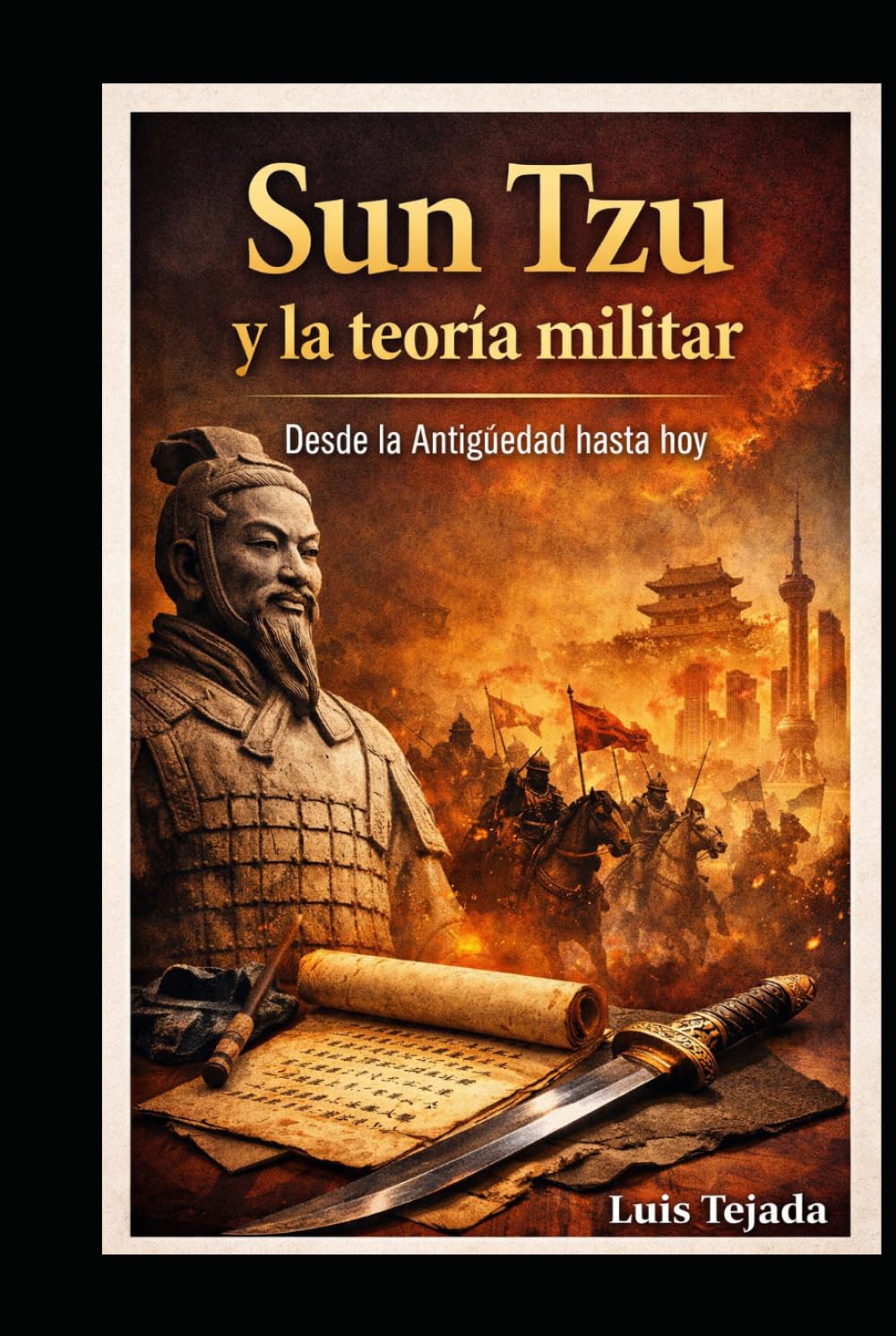 Sun Tzu y la teoría militar: Desde la Antiguedad hasta hoy (Teoría del Estado)
