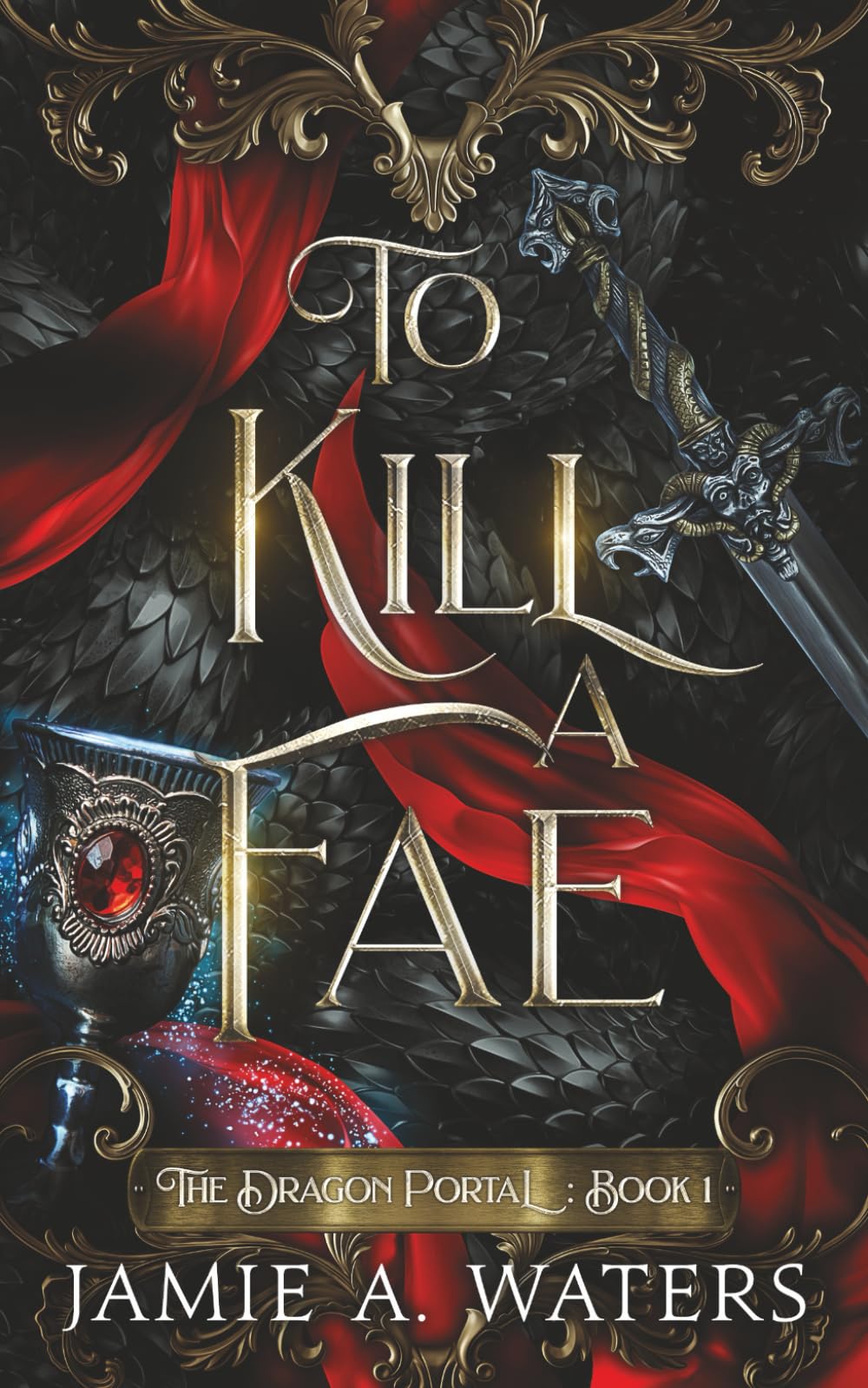 To Kill a Fae: 1 (The Dragon Portal)