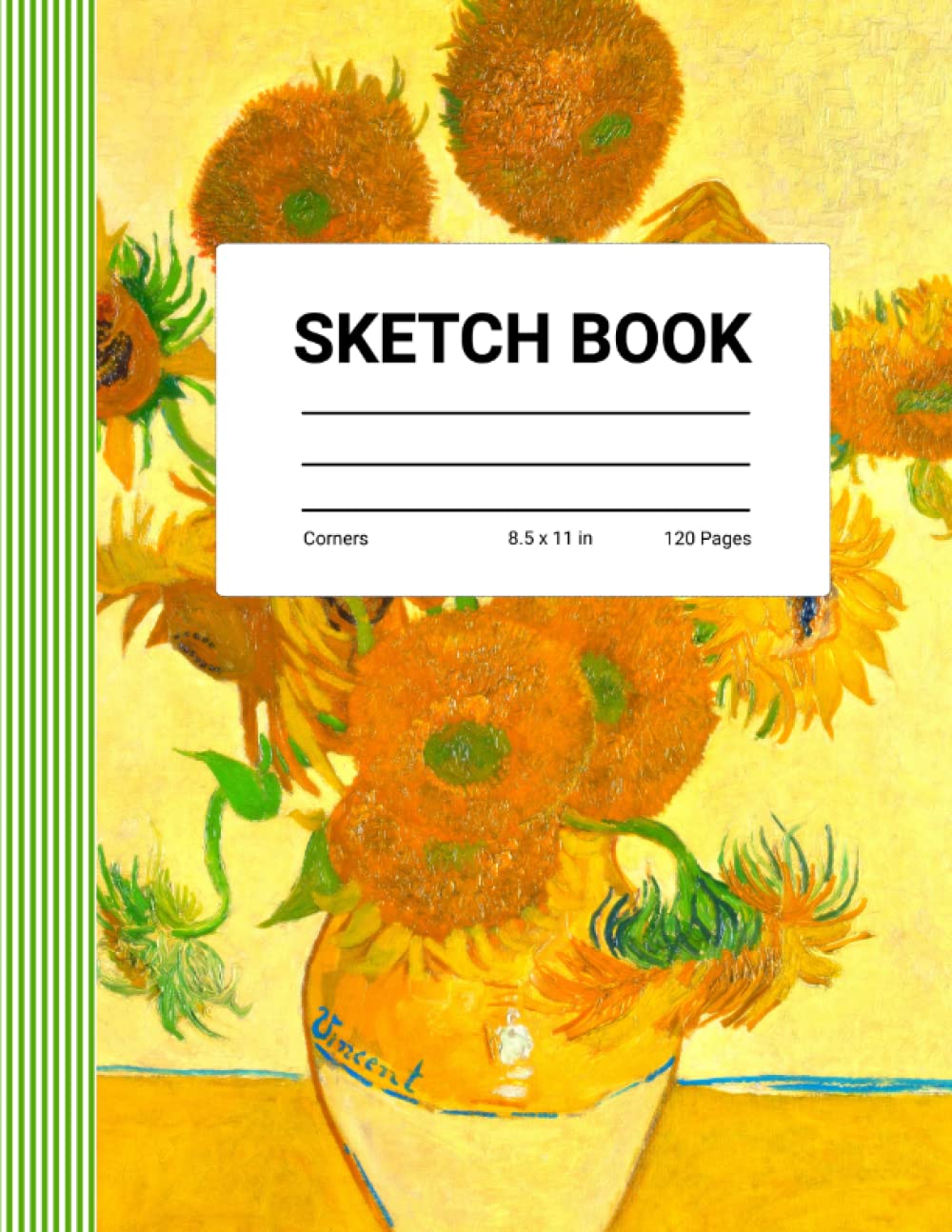 Independently published Sketch Book: Sunflowers by Vincent Van Gogh Large Sketch Book with 120 Pages of Blank Paper with Corners For Drawing, Writing, Painting, Sketching and Doodling. Perfect for School, Home or Work