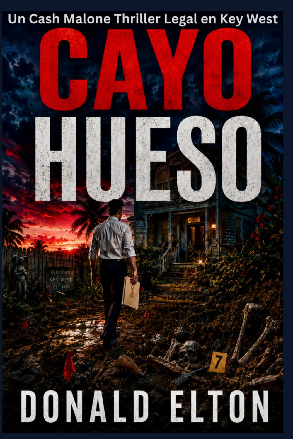 Cayo Hueso: Un Cash Malone Thriller Legal en Key West: 2 (ConchLaw.com Español)