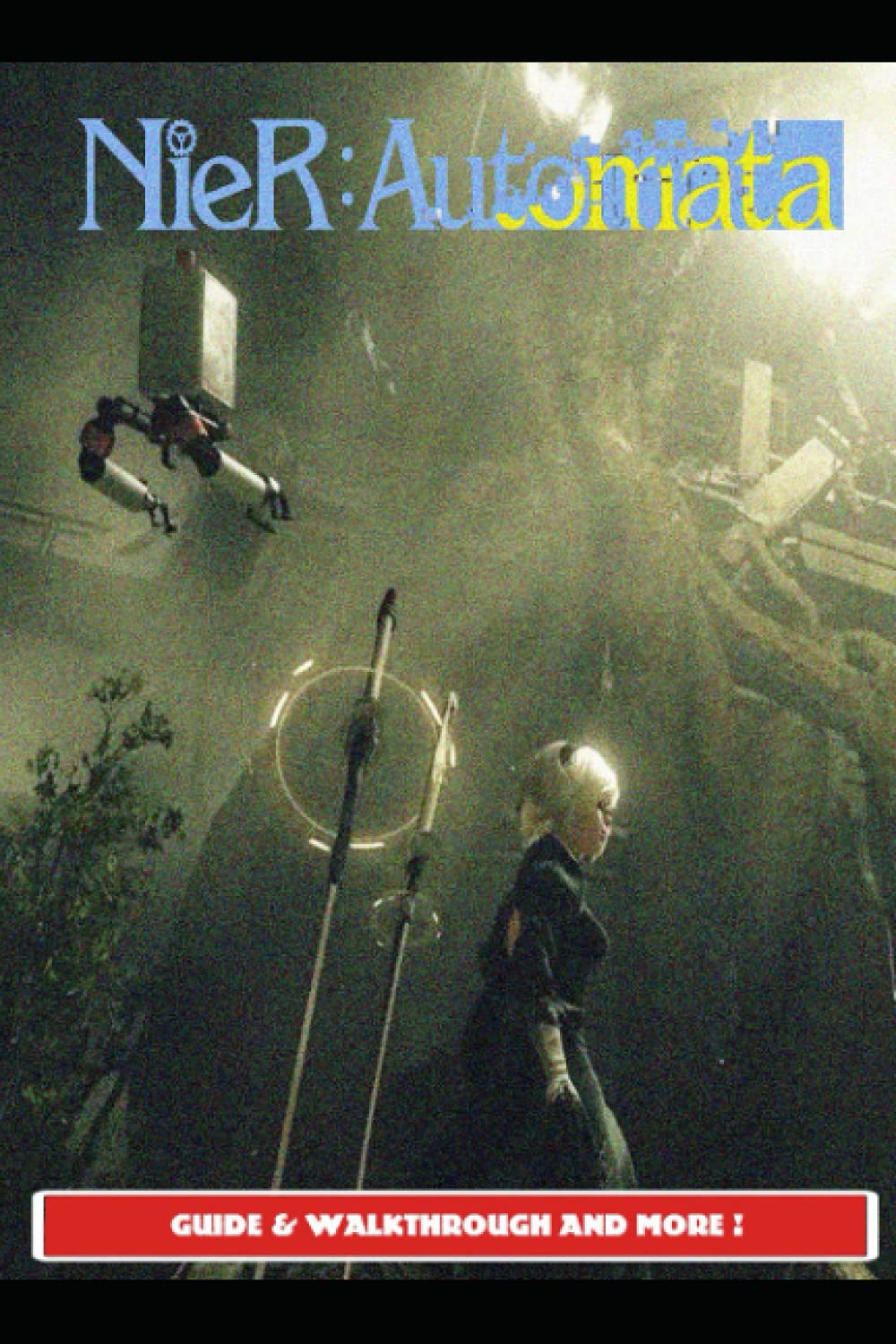 Buy NieR Automata Guide & Walkthrough and MORE ! Paperback 3