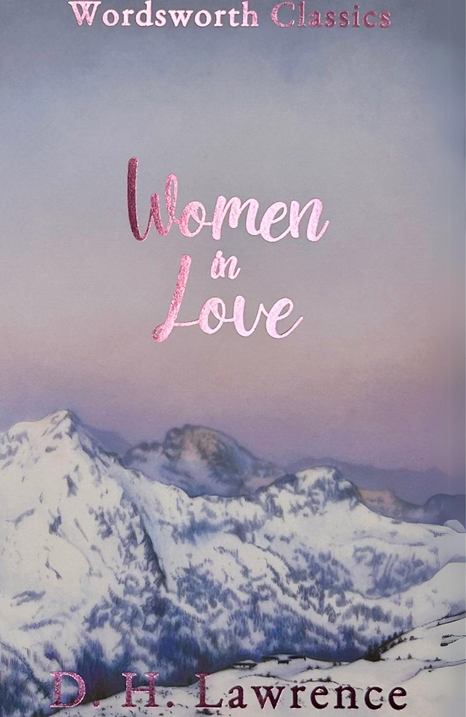 Women in Love (Wordsworth Classics)-D.H. Lawrence, Dr Jeff Wallace, Dr Keith Ca