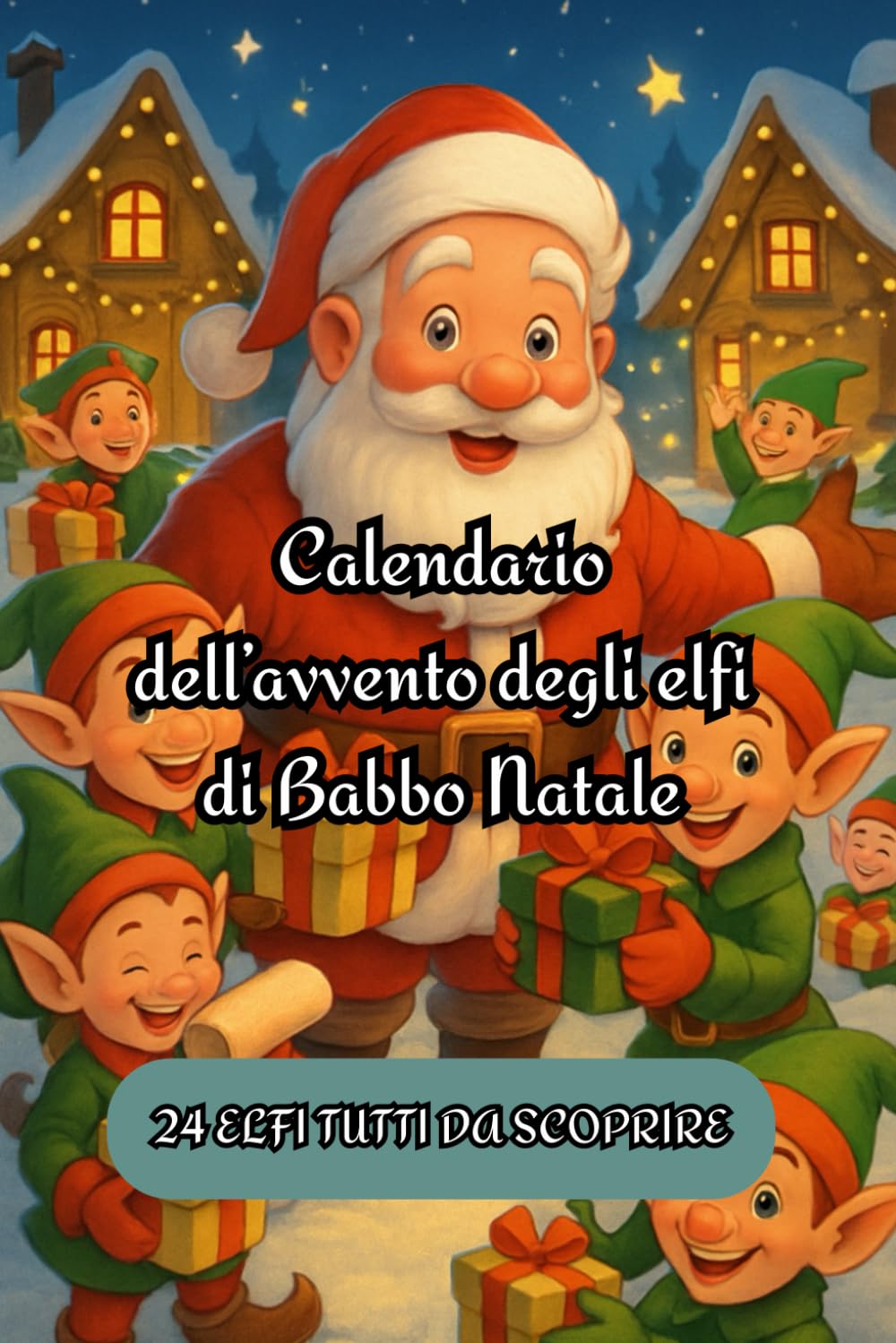 Il calendario dell'Avvento degli Elfi di Babbo Natale: 24 Elfi tutti da scoprire