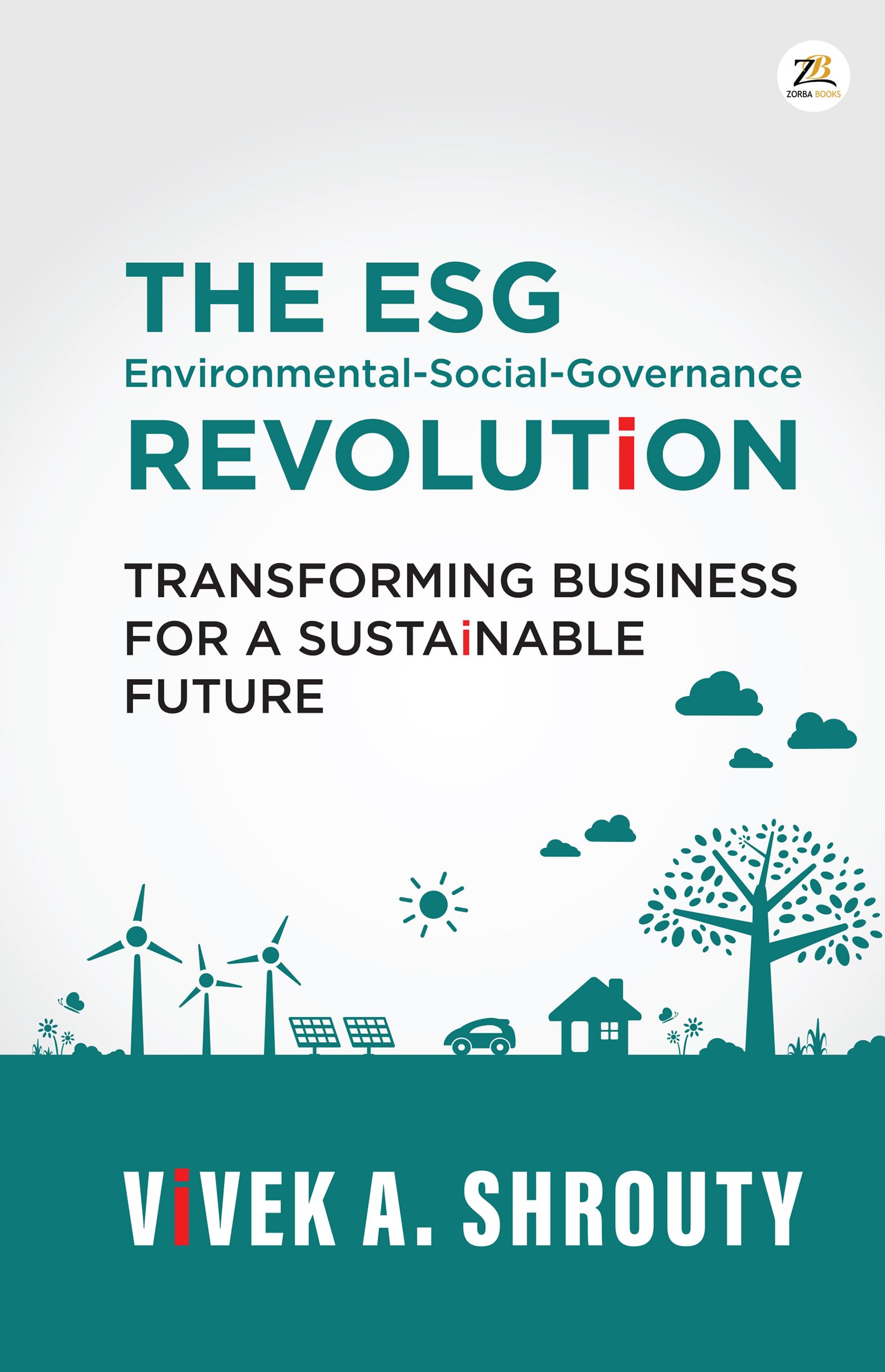 THE ESG REVOLUTiON (Environmental-Social-Governance): TRANSFORMING BUSINESS FOR A SUSTAiNABLE FUTURE