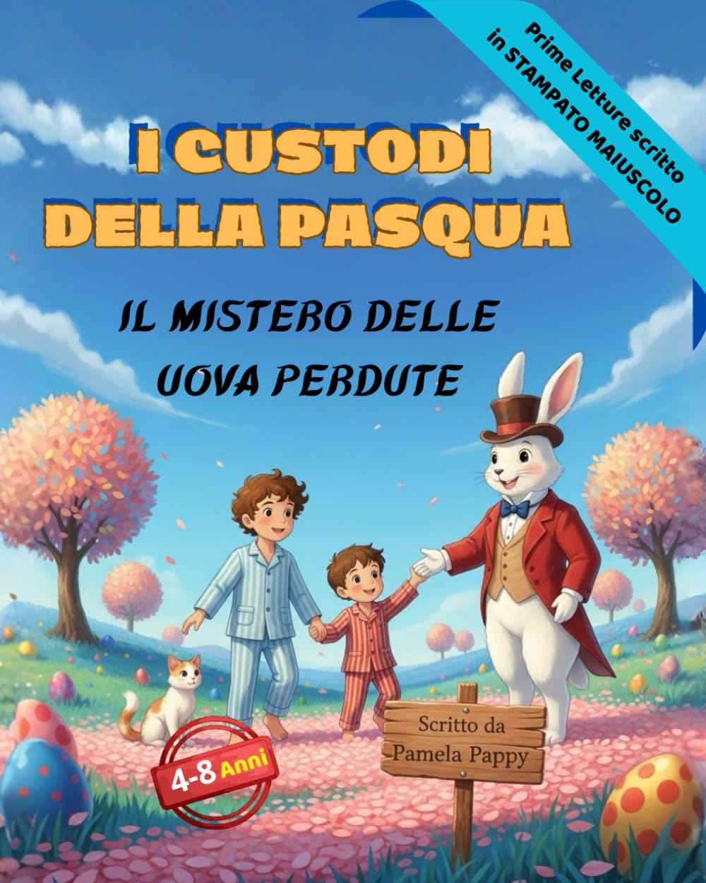 I custodi della Pasqua e il mistero delle uova perdute: Un'avventura magica tra regni incantati e uova di cioccolato. Una storia di coraggio e amicizia per bambini.