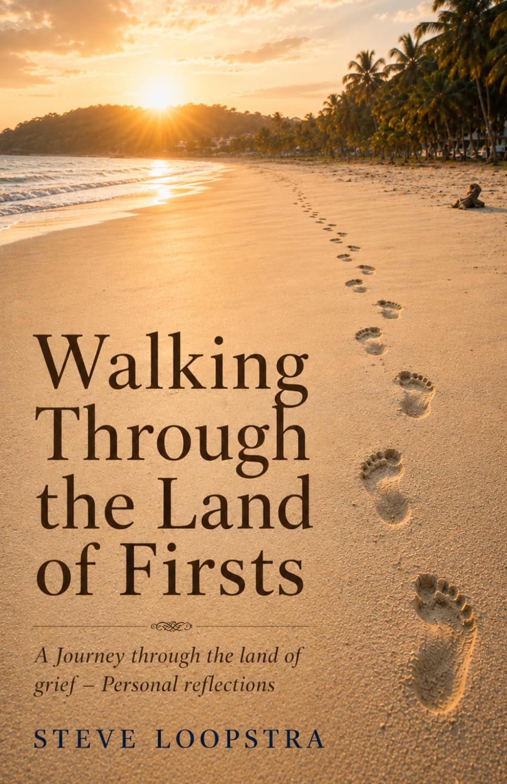 Walking Through the Land of Firsts: A Journey through the land of grief: Personal Reflections