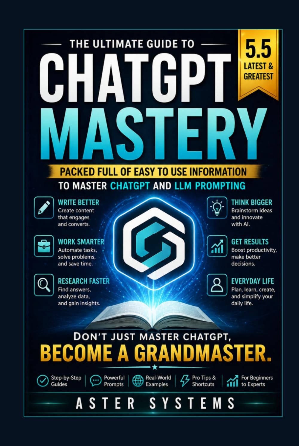 ChatGPT Mastery: The Ultimate Guide to ChatGPT and LLM Prompting