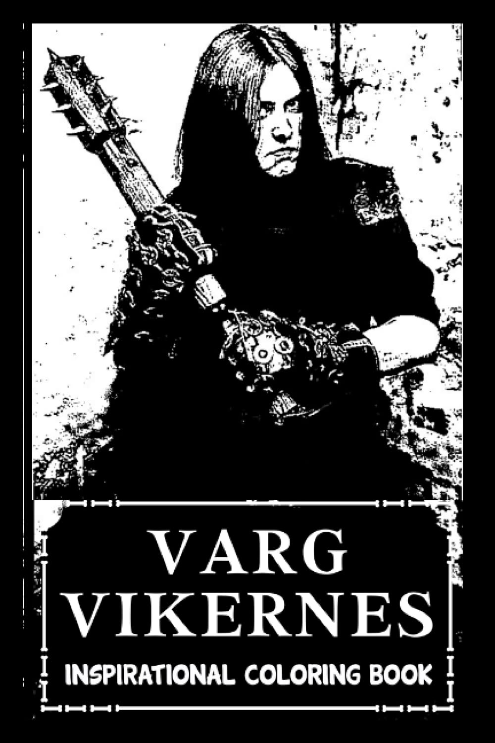 Inspirational Coloring Book: Coloring Varg Vikernes