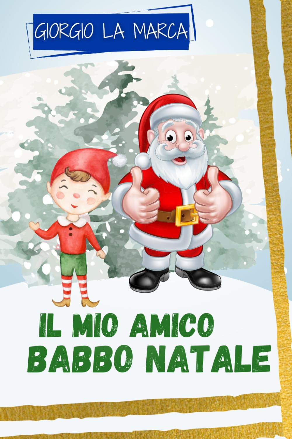 Il mio amico Babbo Natale: storie raccontate da Babbo Natale