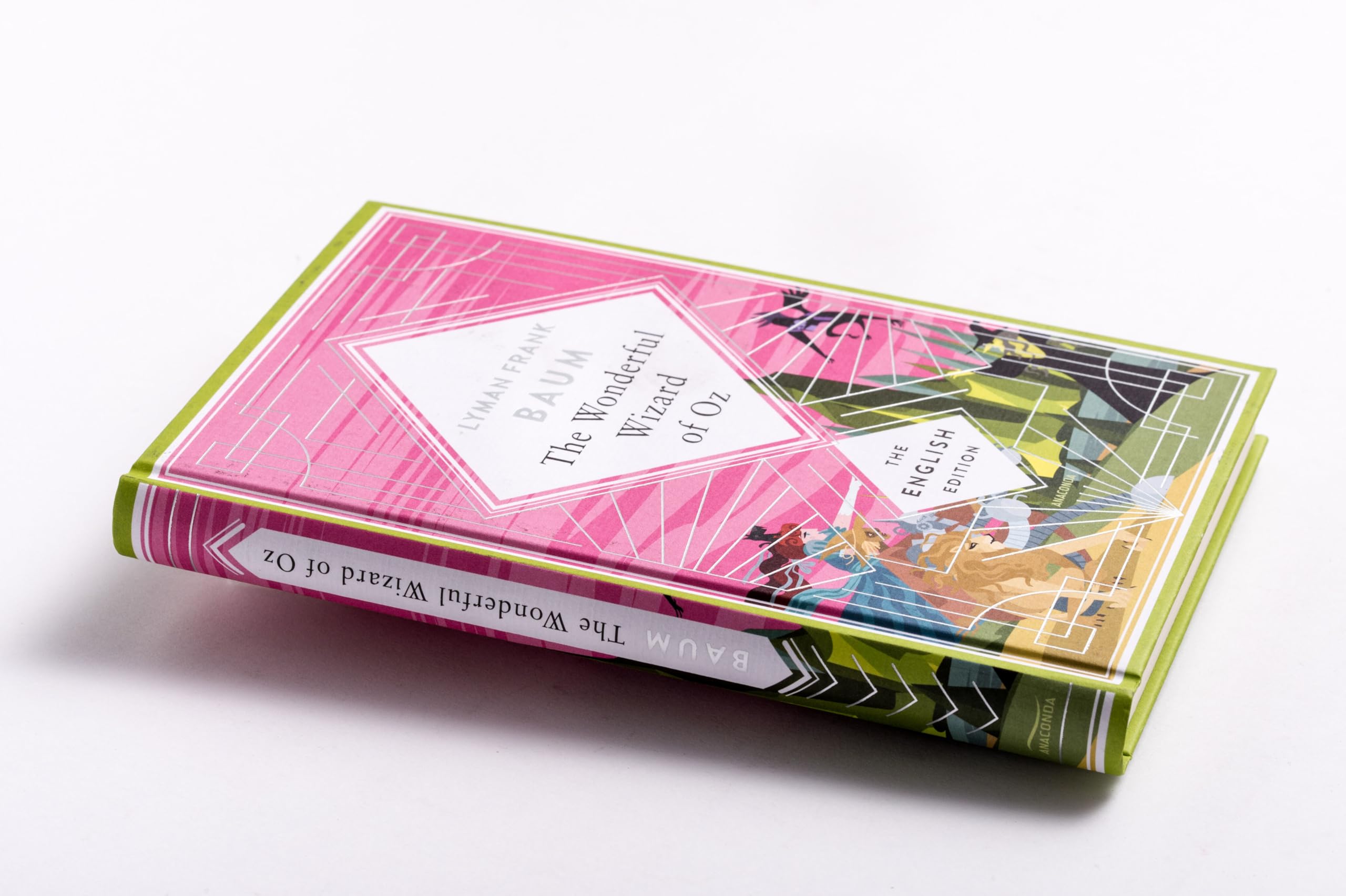Baum - The Wizard of Oz. English Edition: A special edition hardcover embossed with silver foil. The original tale that created the world of Wicked: 8