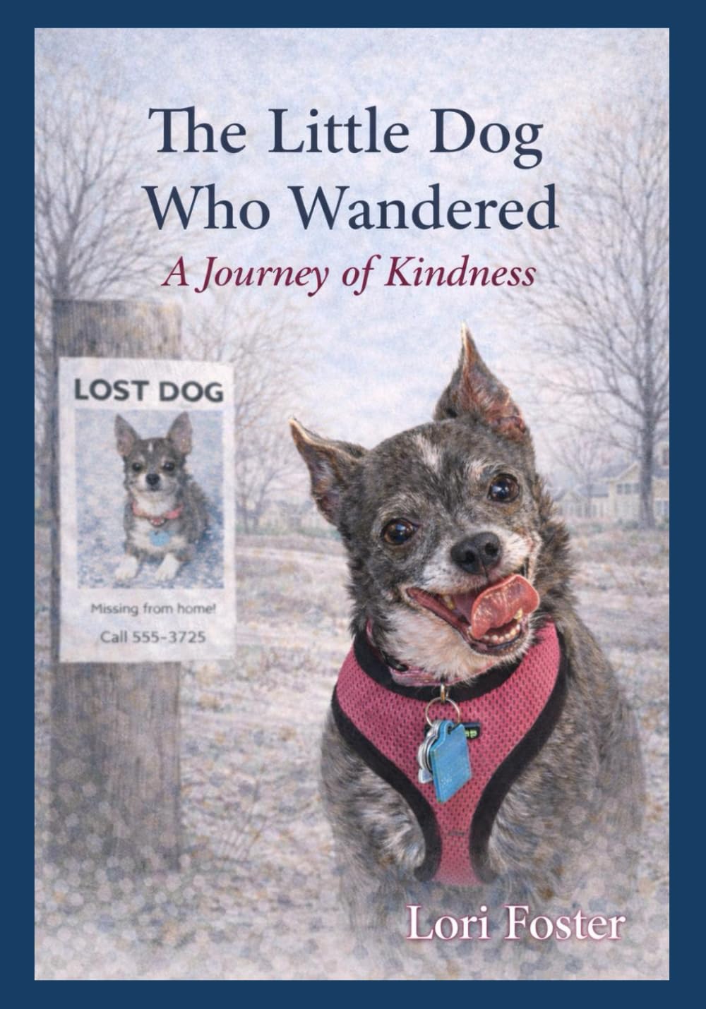 The Little Dog Who Wandered:: A Journey of Kindness