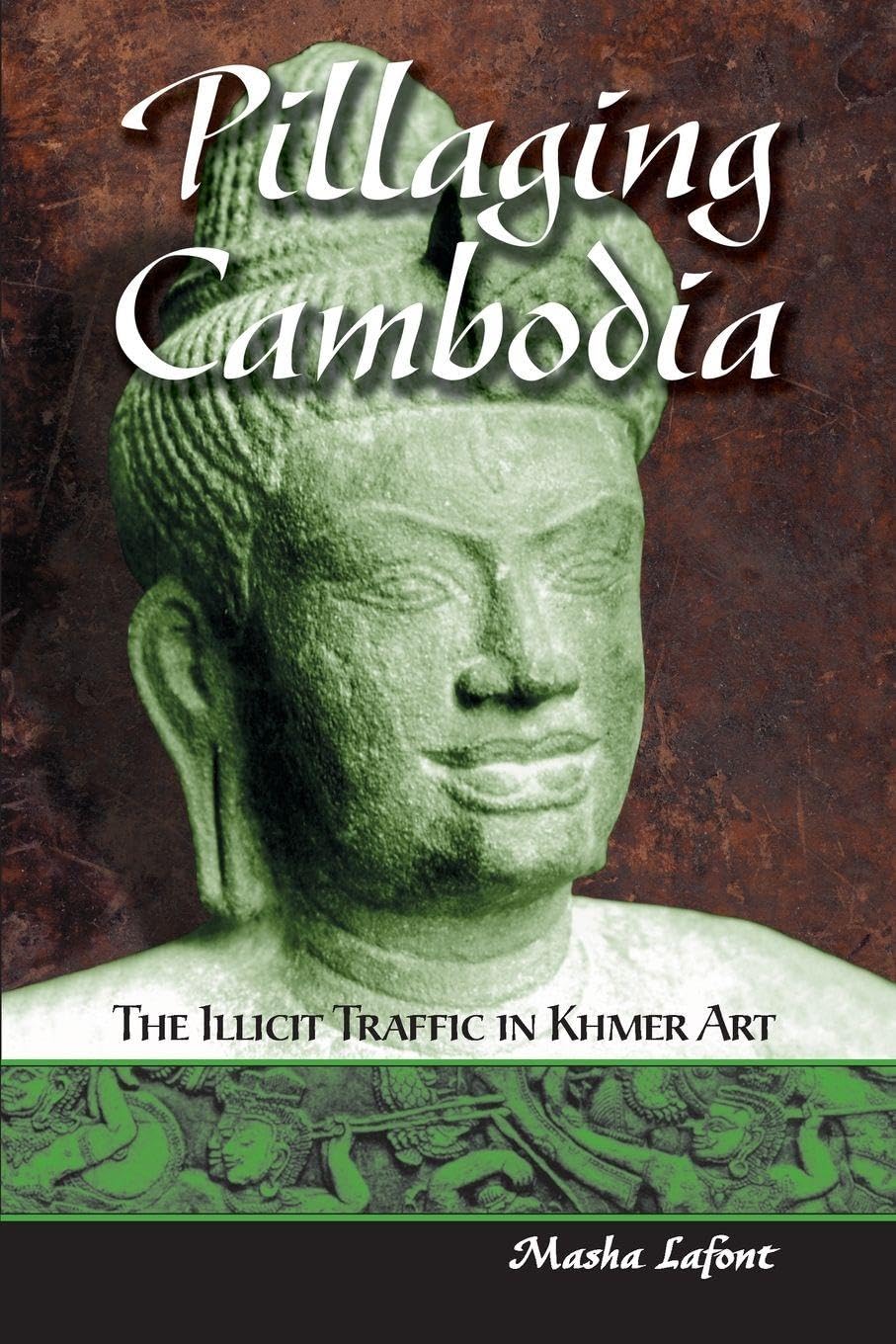 Pillaging Cambodia: The Illicit Traffic in Khmer Art