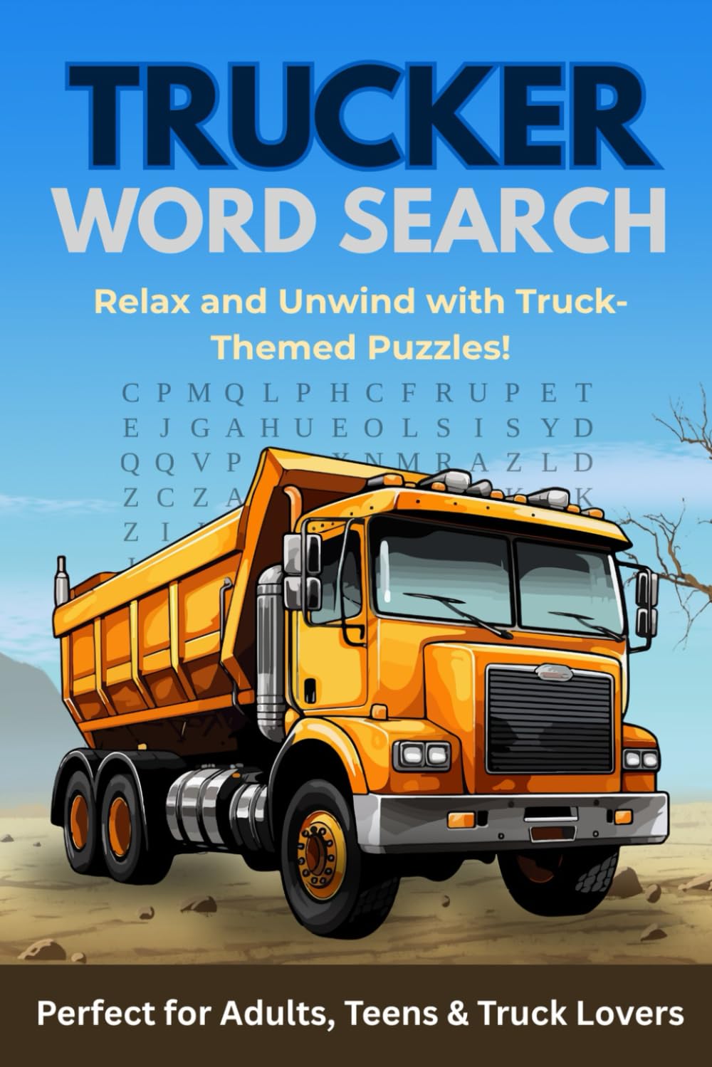 Trucker Word Search Puzzle Book: Word Searches with Easy-to-Read Print about Truckers, Road Life, Highways, and More | 110 Pages | 50+ Puzzles | Great for Relaxing at Rest Stops