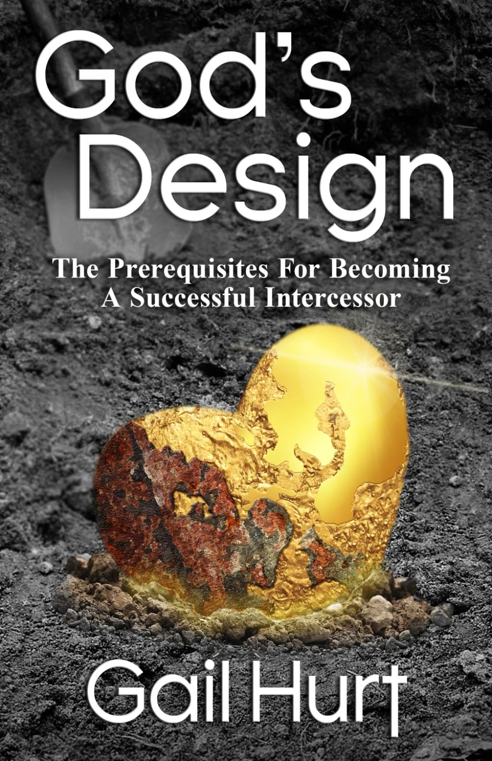 God's Design: The Prerequisites For Becoming A Successful Intercessor