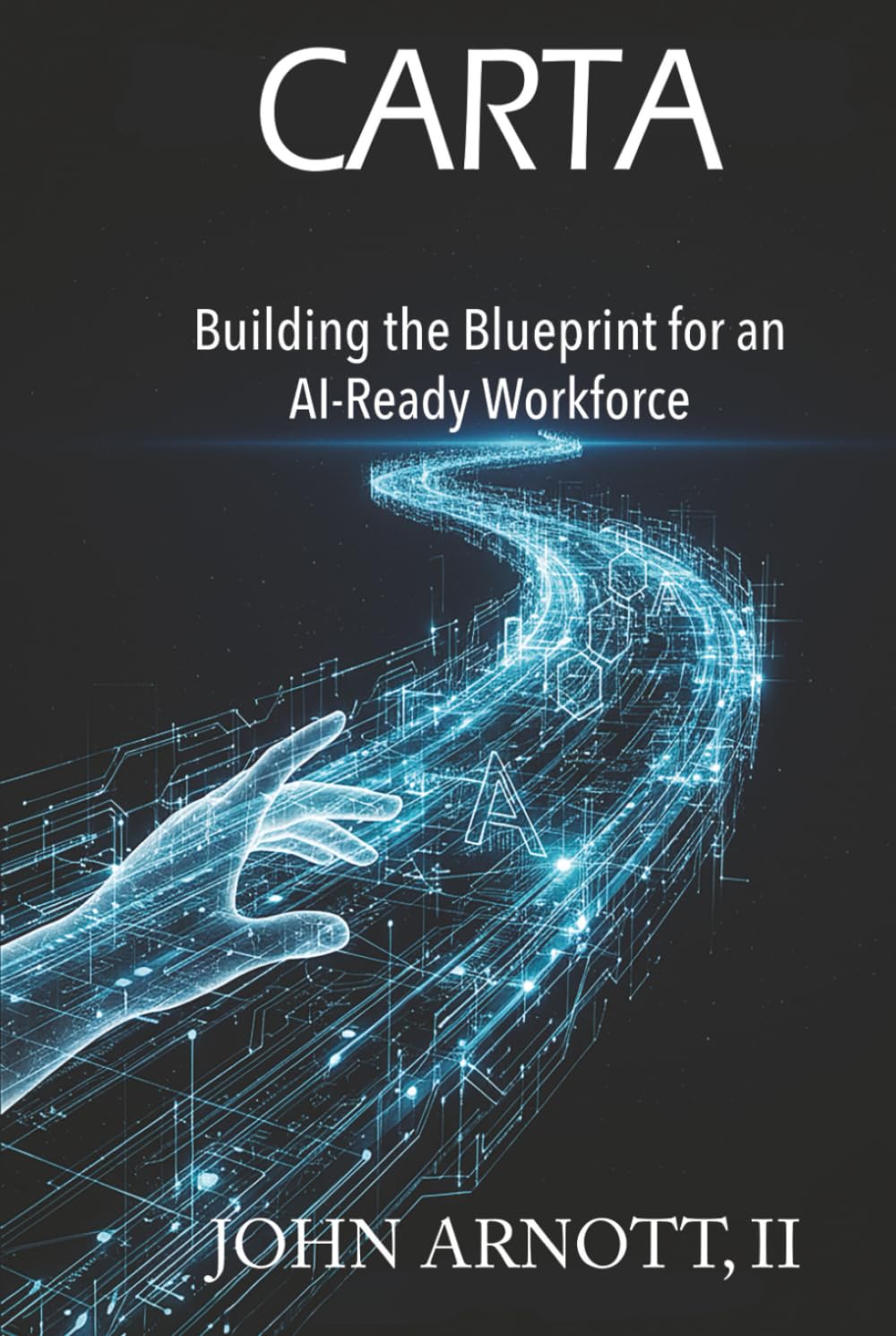 CARTA: Building the Blueprint for an AI-Ready Workforce