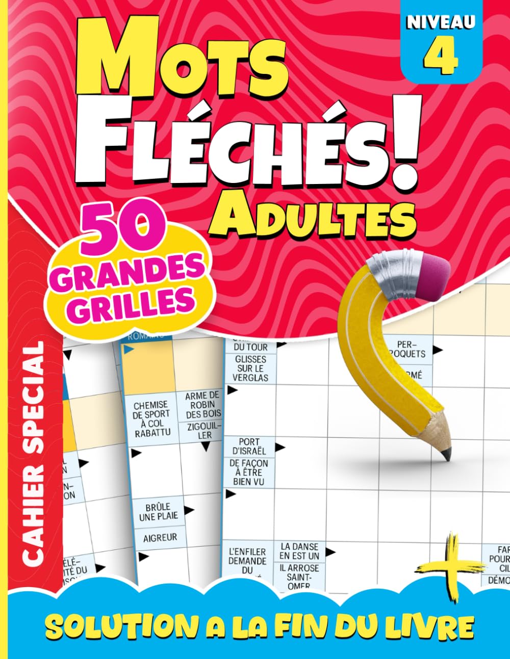 Mots Fléchés Niveau 4: 50 Grilles Corsées pour Experts – Série Cerveau - Le niveau ultime pour les fans de jeux de lettres (French Edition)