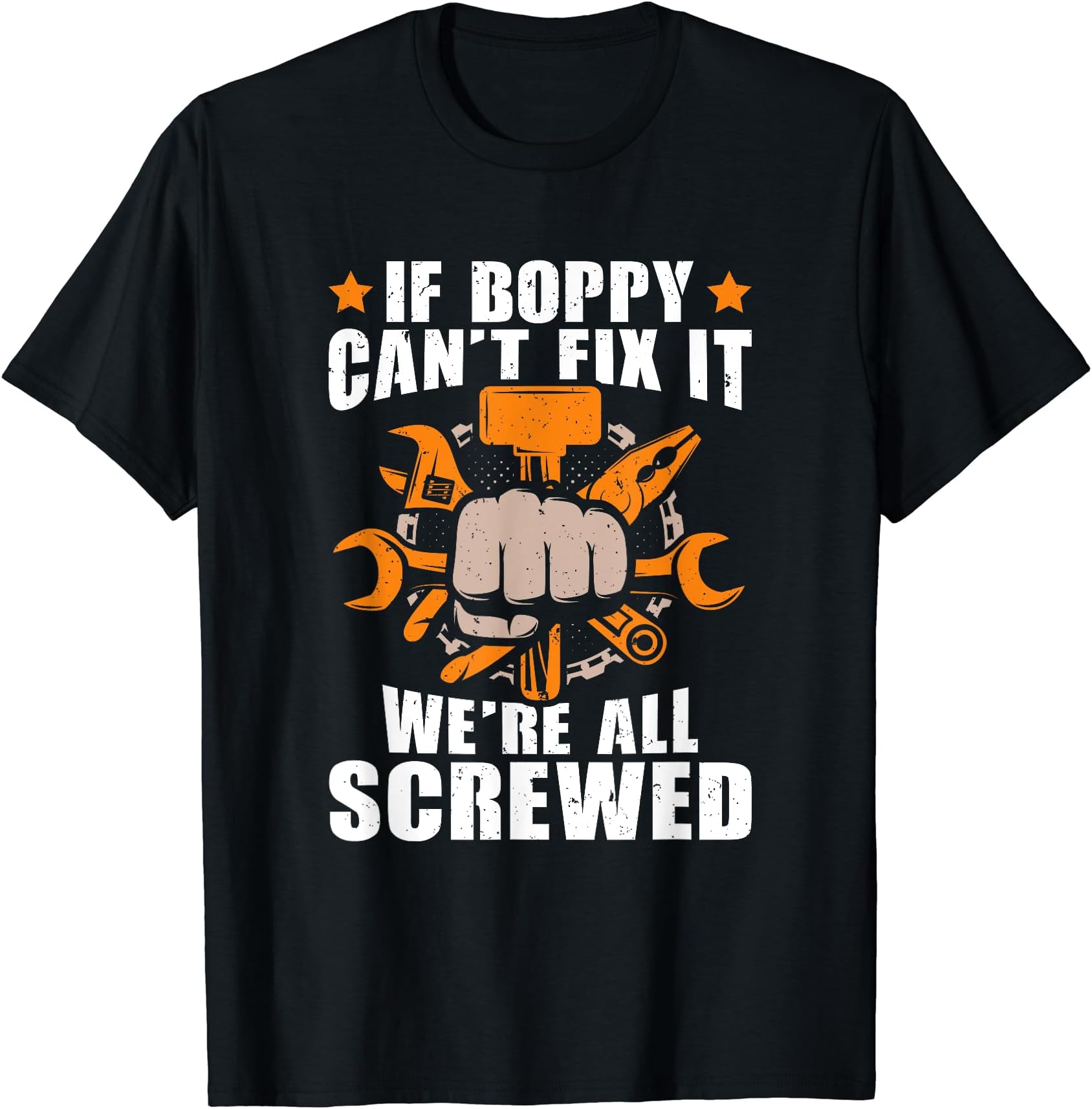 Grandparents Day Apparels Super BoppyGrandpa - If Boppy Can't Fix It We're All Screwed - Boppy T-Shirt
