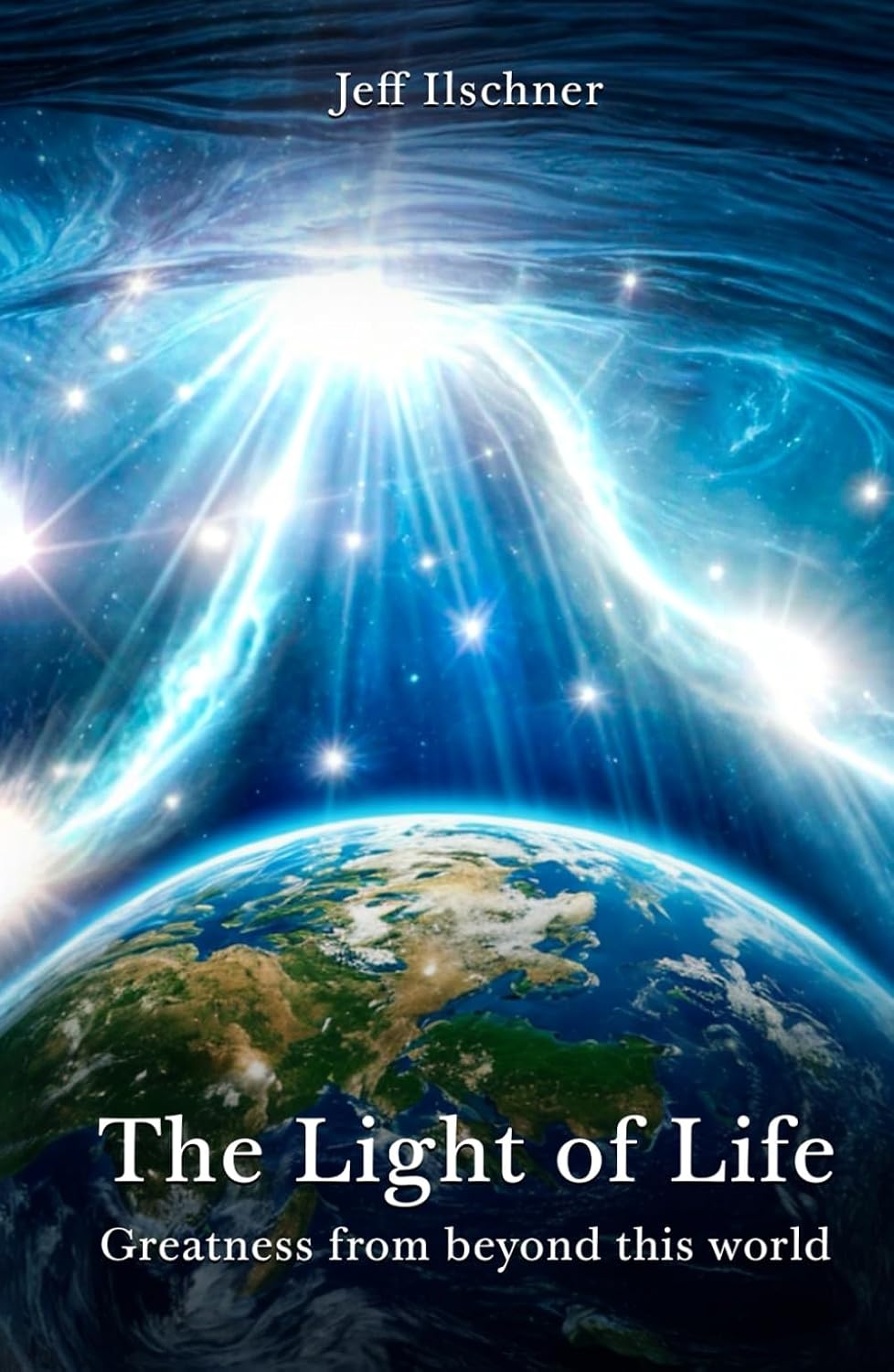 The Light of Life: Greatness From Beyond This World