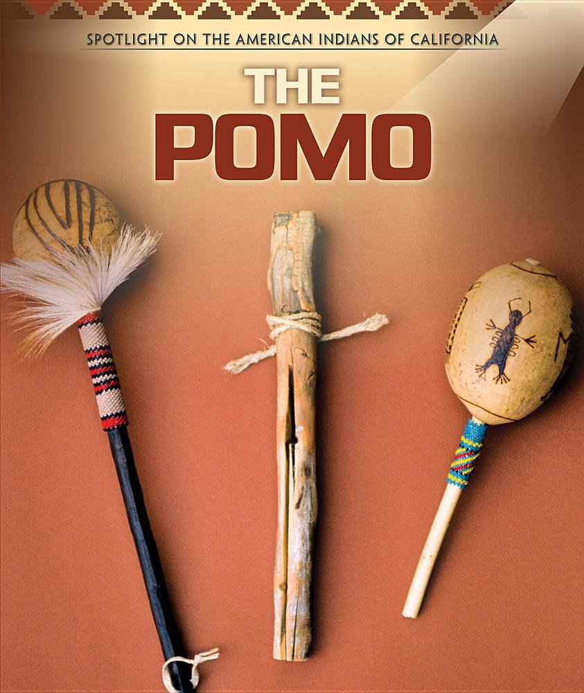 The Pomo (Spotlight on the American Indians of California)