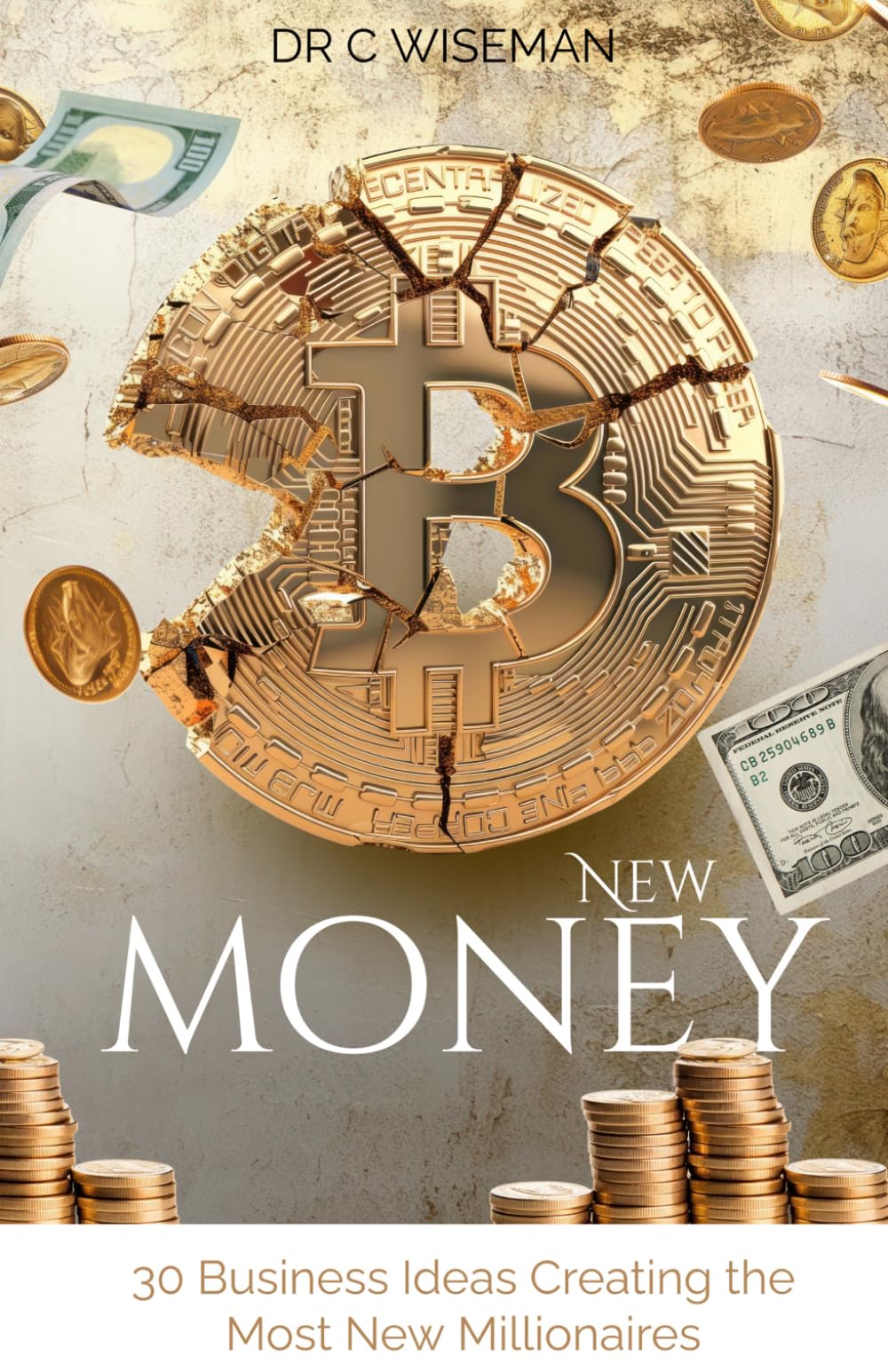 New Money: 30 Business Ideas Creating the Most New Millionaires