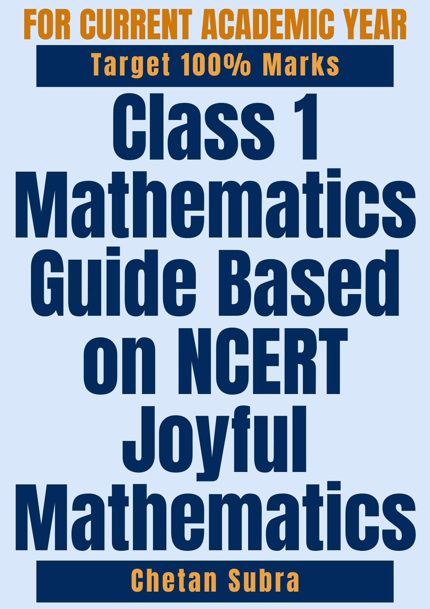 - Class 1 Mathematics Guide Based on NCERT Joyful Mathematics: Chapterwise Revision Notes Practice Questions Answers Exams Tests Prep Study Material for Mathematics