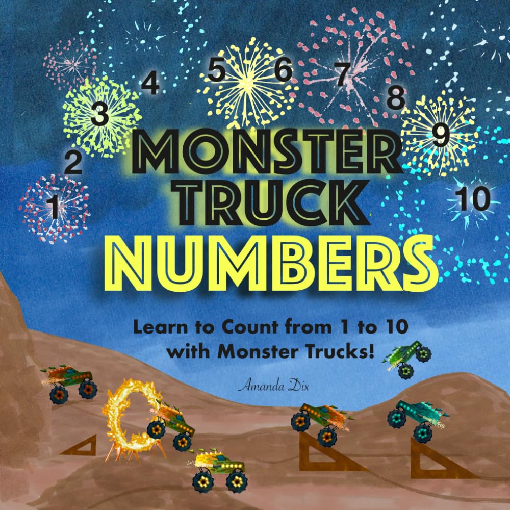 Monster Truck Numbers: Learn to Count from 1 to 10 with Monster Trucks! (Monster Truck Learning)