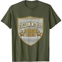 Freedom Without Asterisks Please Liberal 4th of July T-Shirt