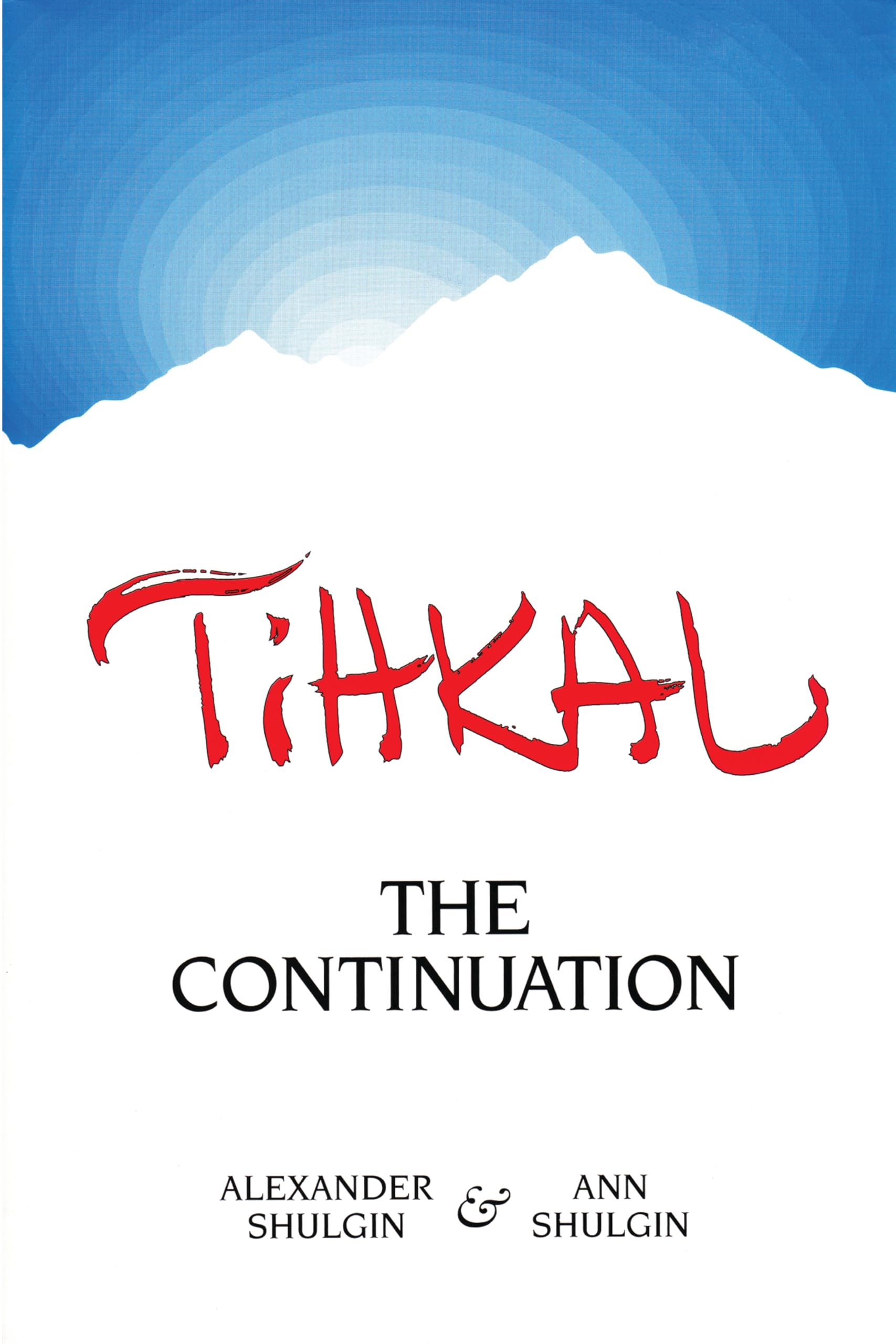 Tihkal: The Continuation