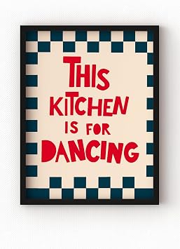 Siyah Ahşap Çerçeveli This Kitchen Is For Dancing Poster – Eğlenceli Mutfak Duvar Dekoru Siyah Çerçeveli 30 x 40