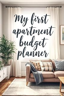 My First Apartment Budget Planner: 52-Week Undated Finance Survival Guide for Renters, Groceries, and Independence