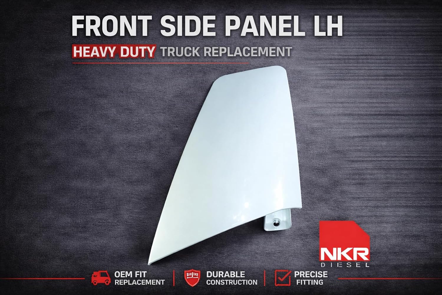 Front Side Panel | LH Driver Side Cab Body Panel | for Isuzu NPR, NPR-HD, NQR, NRR | 4HK1 5.2L 2005-2007