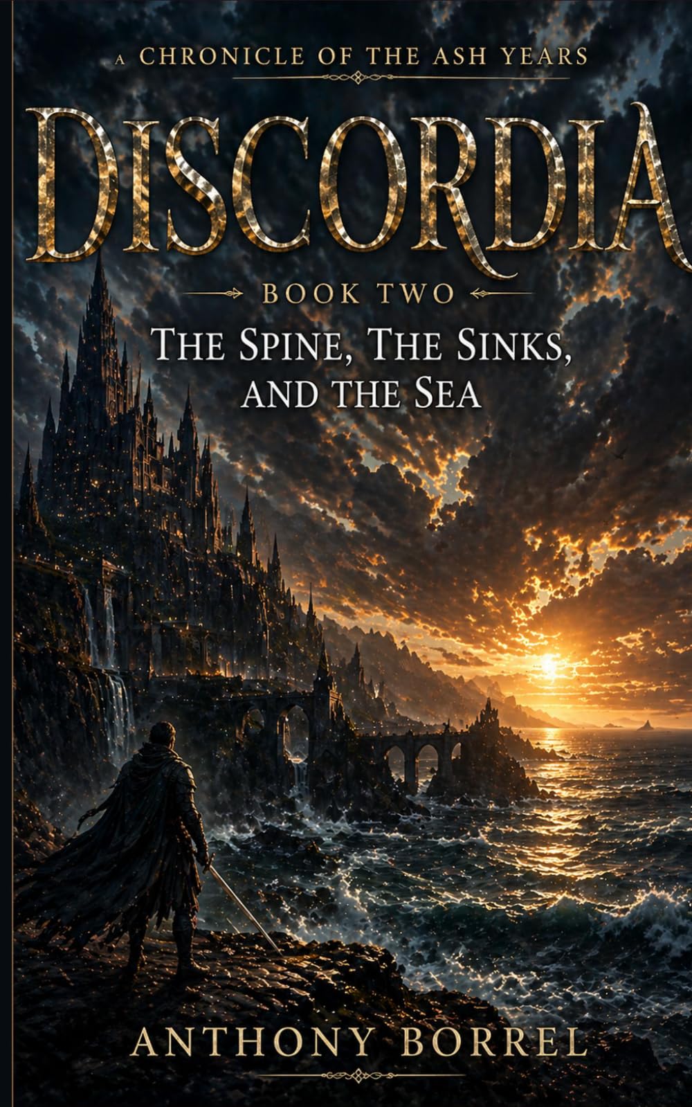 Discordia: Volume Two — The Spine, the Sinks, and the Sea (Discordia A Chronicle of the Ash Years)