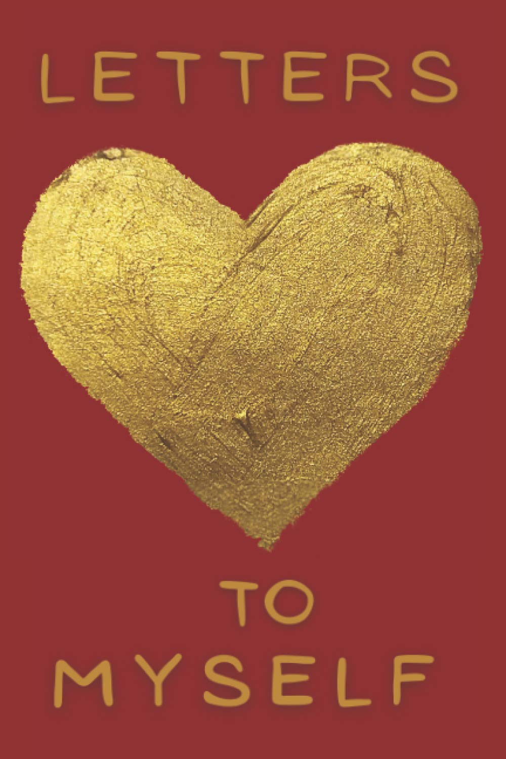 Letters to myself: I love myself notebook Self-Exploration Diary to find your identity, write down your goals, thoughts and memories Gift for Myself