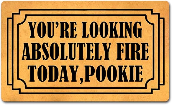 Funny Welcome Doormat Entry Area Decor Welcome Mat with Rubber Back 18"W x 30"LYoure Looking Absolutely Fire Today Pookie Fun Doormat for Entrance Way Hello Mats for Front Door Mat No Slip Mats