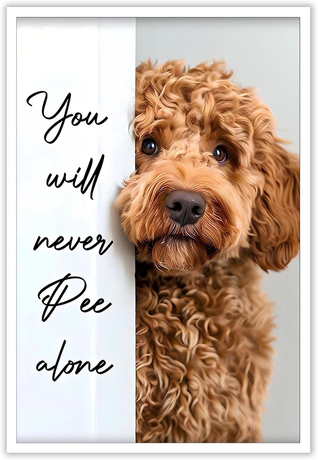Funny Bathroom Wall Art Goldendoodle You Will Never Pee Alone Canvas Poster Print Funny Bathroom Signs Pictures Dog Lovers Computer Room Ideas Wall Decor 20x30inch Unframed