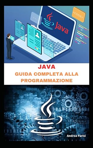 JAVA - GUIDA COMPLETA ALLA PROGRAMMAZIONE