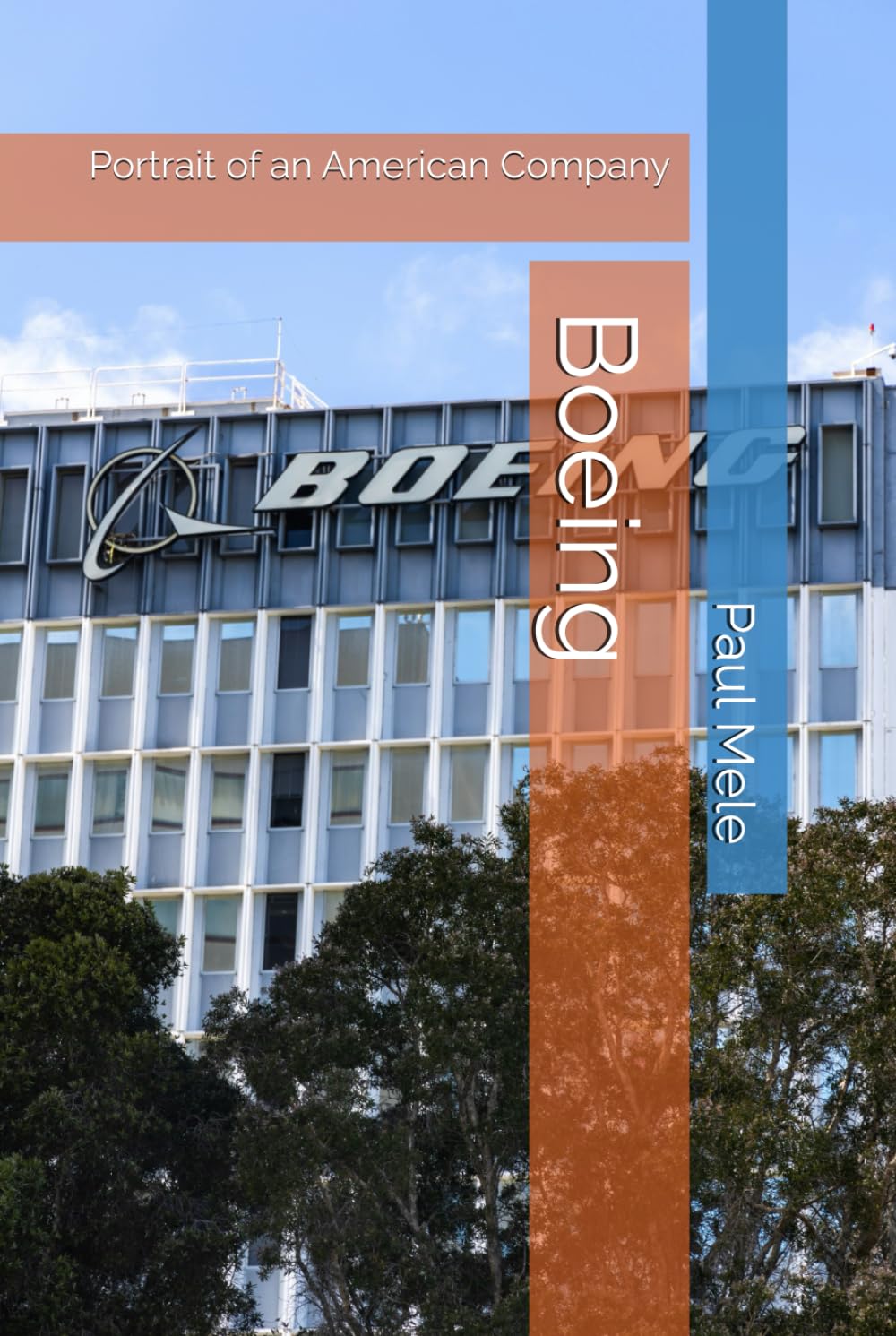 Boeing: Portrait of an American Company (Company Portraits)