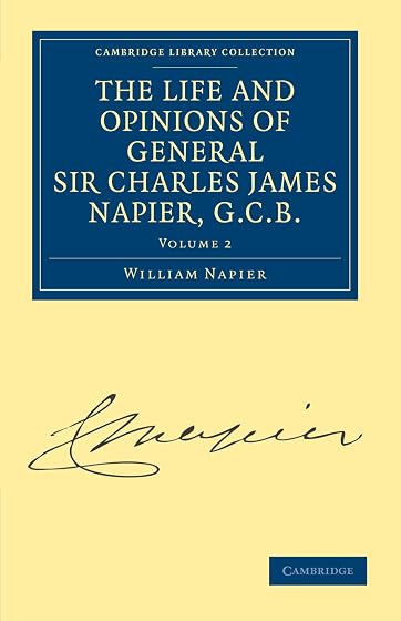 The Life and Opinions of General Sir Charles James Napier, G.C.B. - Vo
