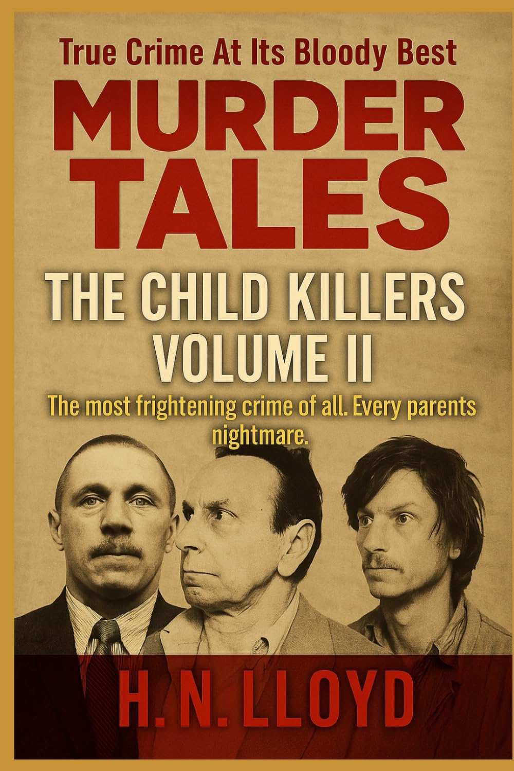 Murder Tales: The Child Killers, Volume II