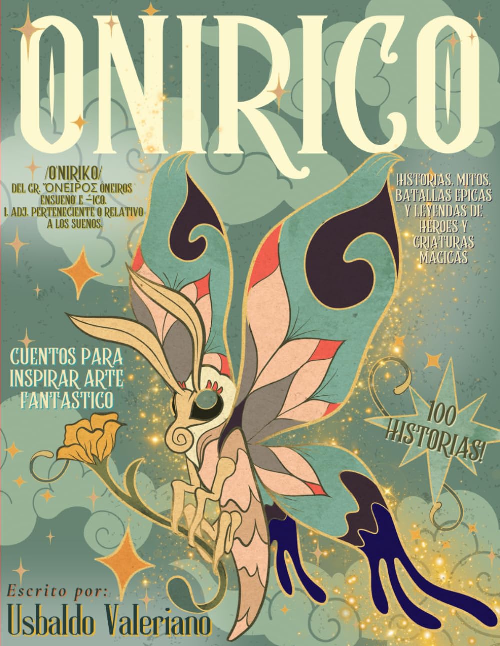 ONIRICO: Historias magicas para inspirar arte fantástico. (Spanish Edition)      Paperback – February 6, 2025