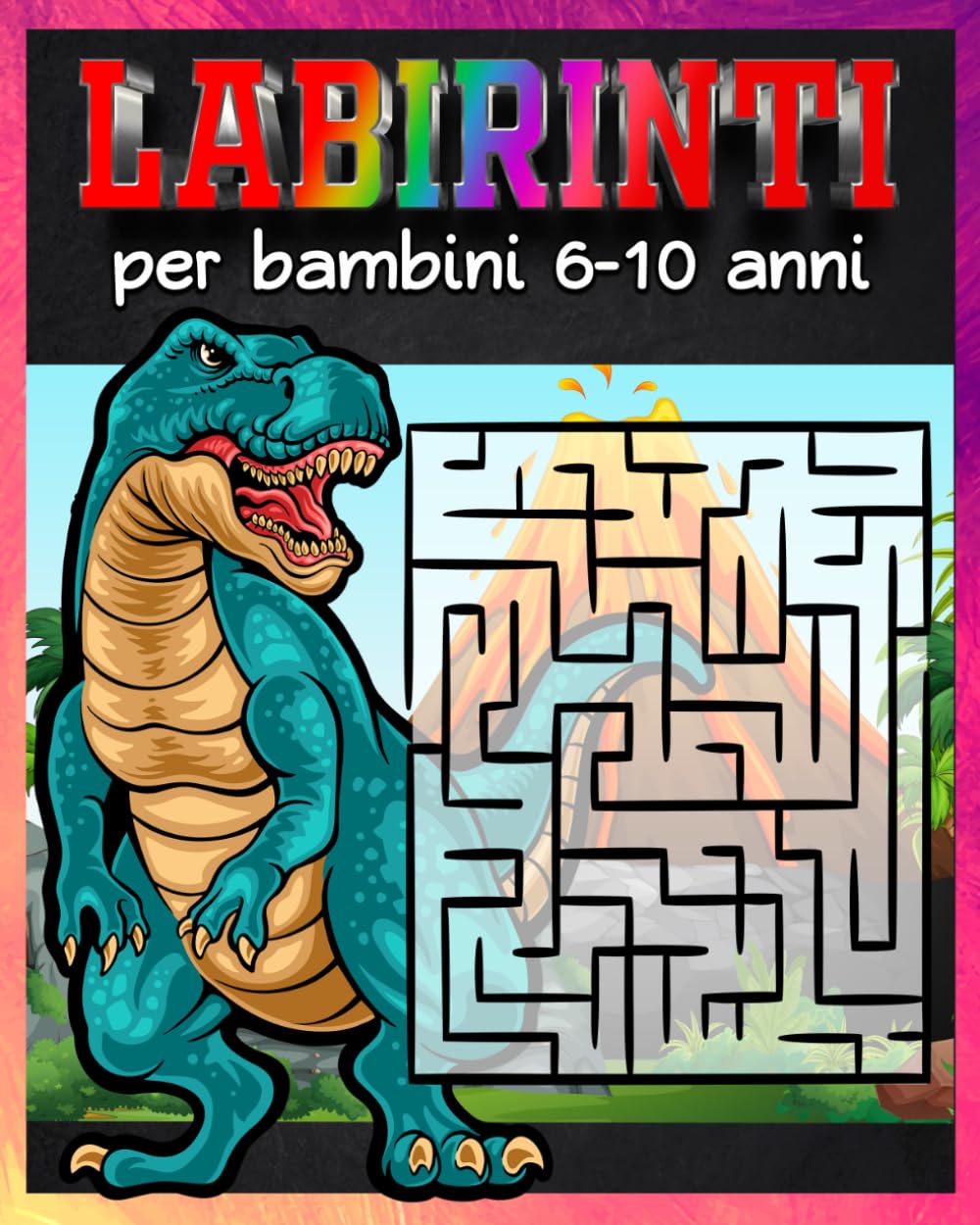 Labirinti per bambini 6-10 anni: Labirinti Facili e Disegni da Colorare per Bambini, Giochi Educativi Divertenti per Migliorare Concentrazione e Creatività.
