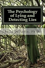 The Psychology of Lying and Detecting Lies