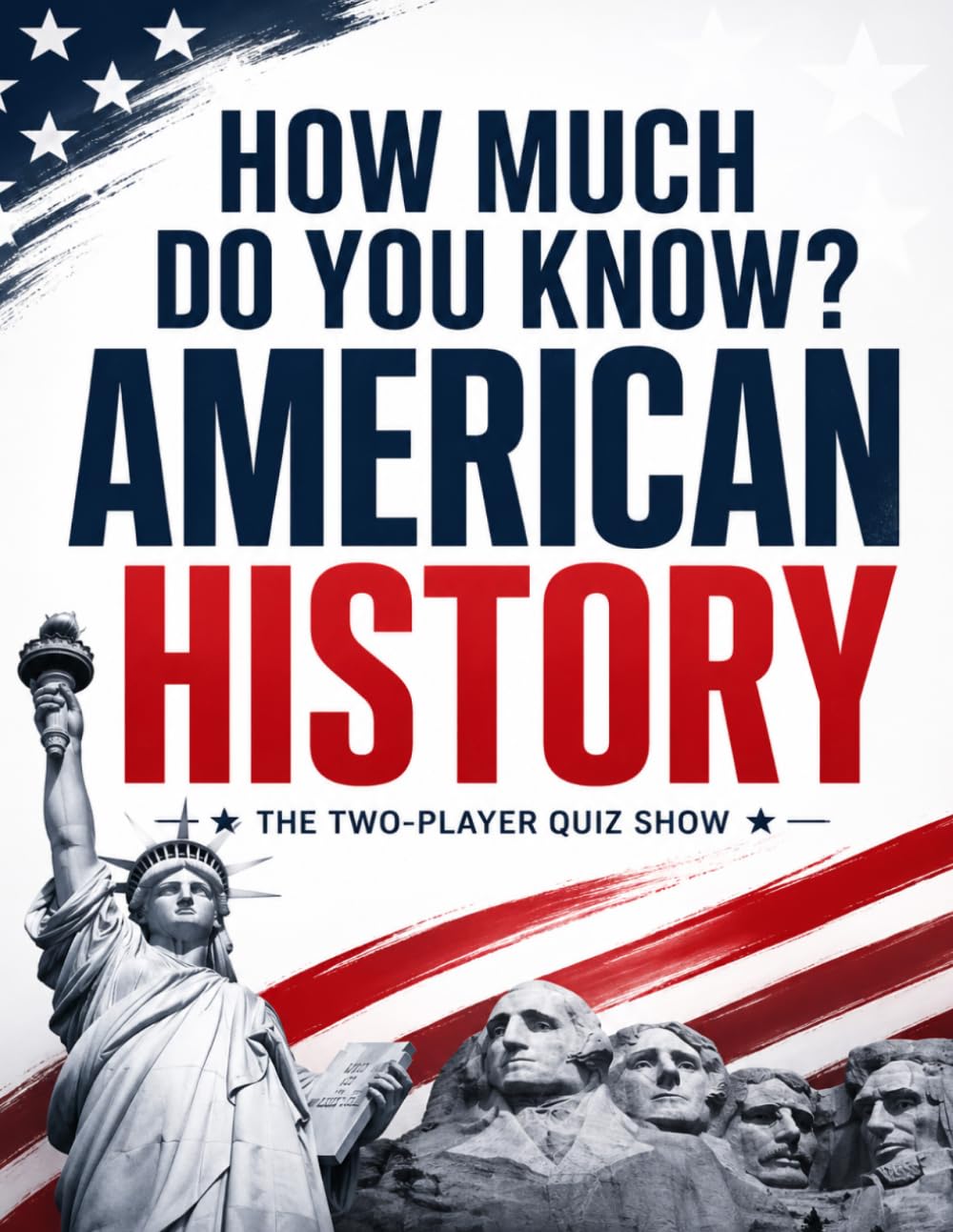 HOW MUCH DO YOU KNOW ?: AMERICAN HYSTORY Two-Player Quiz Challenge