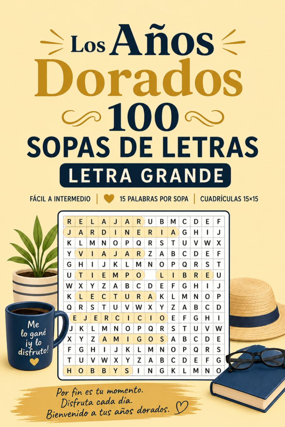 Los Años Dorados | 100 Sopas de Letras – Letra Grande: Libro de Sopa de Letras para Jubilados | Fácil a Intermedio | Regalo Perfecto para la Jubilación