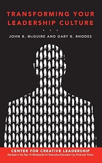 Transforming Your Leadership Culture (J-B CCL (Center for Creative Leadership))