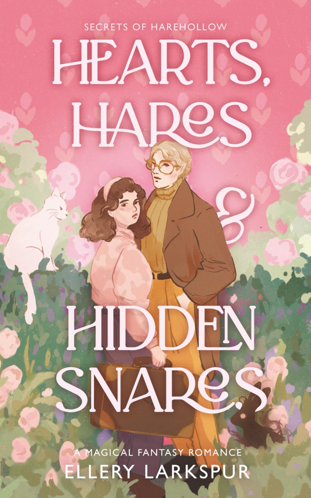 Hearts, Hares & Hidden Snares: A Magical Fantasy Romance (Secrets of Harehollow)