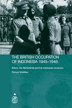 The British Occupation of Indonesia: 1945-1946 (Royal Asiatic Society Books)