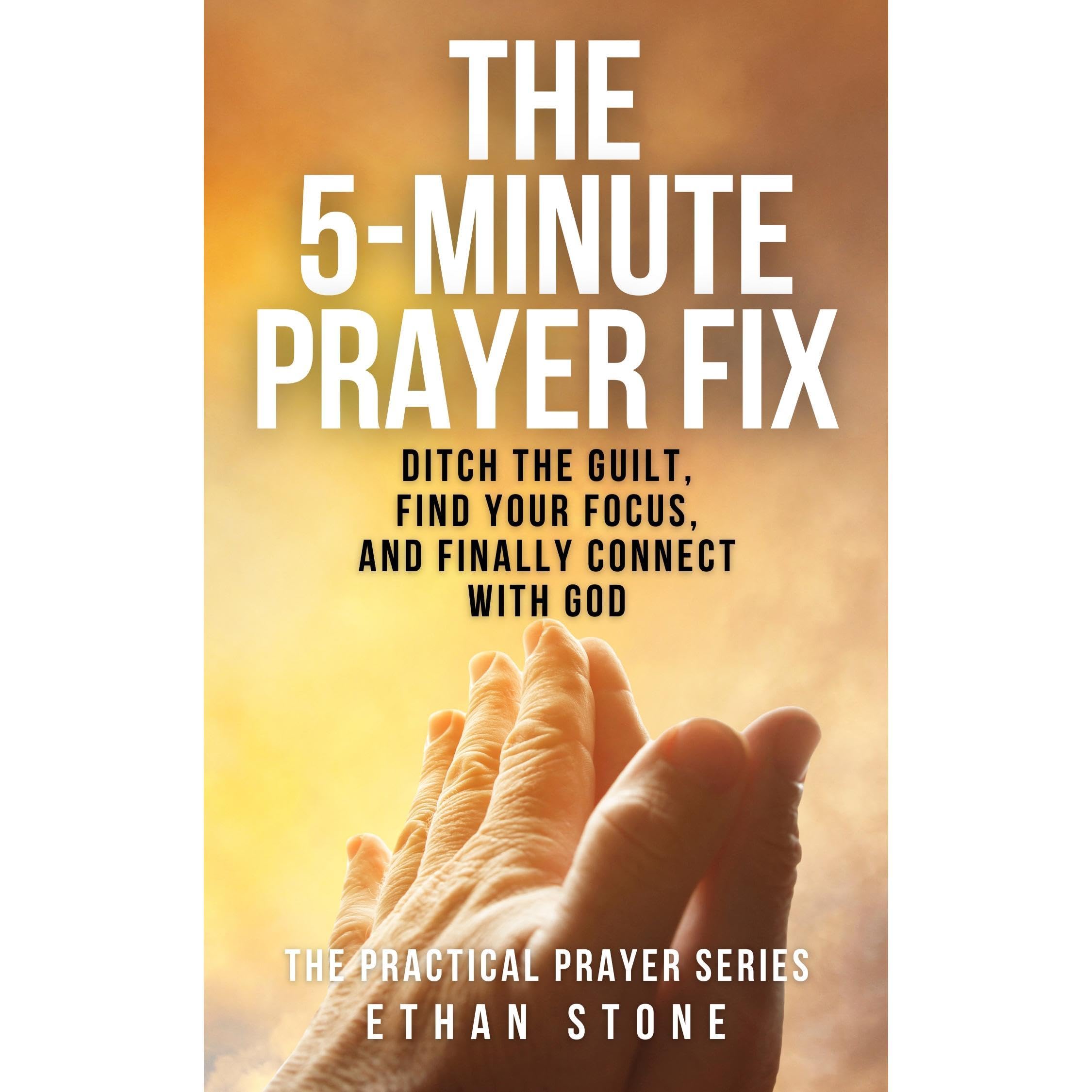 The 5-Minute Prayer Fix